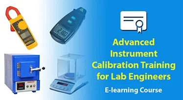 Advanced Instruments Calibration Training for Lab Engineers