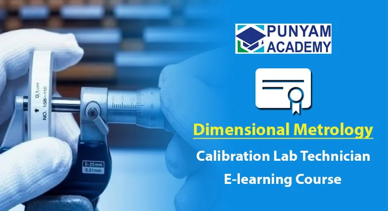 Dimensional Metrology Calibration Lab Technician Course